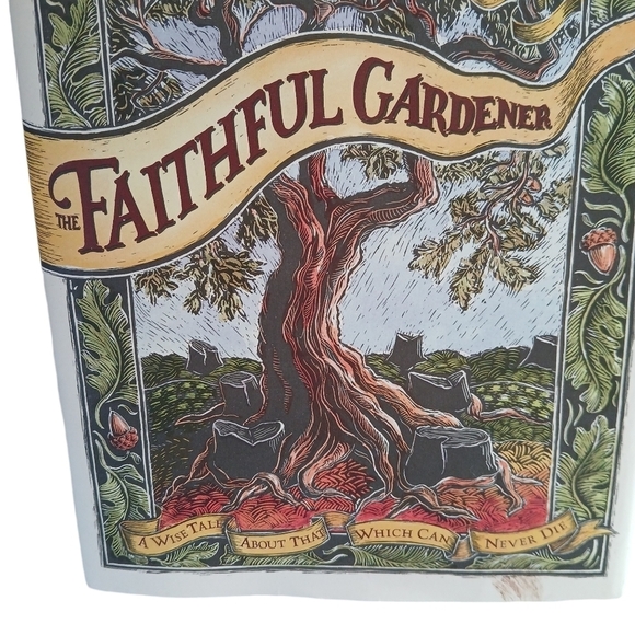 SOLD Faithful Gardener: A Wise Tale About That Which Can Never Die Hardcover - Picture 3 of 7